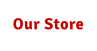 Our Store